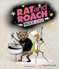 Rat and Roach Rock On! - David Covell