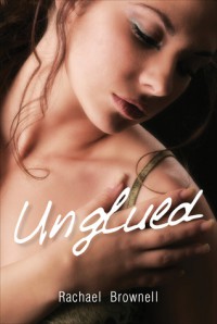 Unglued - Rachael  Brownell