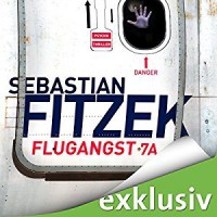 Flugangst 7A - Audible Studios, Sebastian Fitzek, Simon Jäger