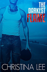 The Darkest Flame (Roadmap to Your Heart Book 1) - Christina Lee