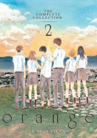 orange: The Complete Collection 2 - Ichigo Takano