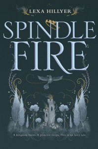 Spindle Fire - Lexa Hillyer