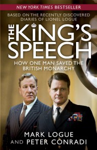 The King's Speech: How One Man Saved the British Monarchy - 'Mark Logue',  'Peter Conradi'