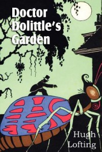 Doctor Dolittle's Garden - Hugh Lofting