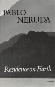 Residence on Earth - Pablo Neruda, Donald Devenish Walsh