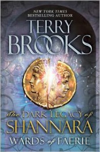 Wards of Faerie: The Dark Legacy of Shannara - 