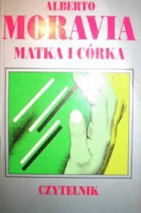 Matka i córka - Alberto Moravia, Zofia Ernstowa