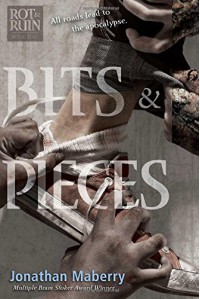 Bits & Pieces (Rot & Ruin) - Jonathan Maberry