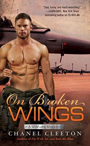 On Broken Wings (A Wild Aces Romance) - Chanel Cleeton