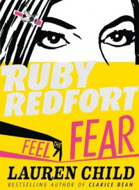 Feel the Fear (Ruby Redfort) - Lauren Child