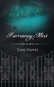 Farraway Mist - Tani Hanes