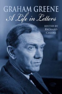 Graham Greene: A Life In Letters - Richard Greene