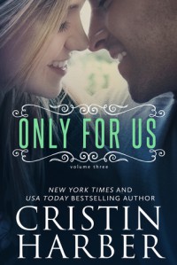 Only For Us - Cristin Harber