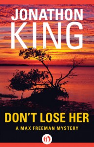 Don't Lose Her (Max Freeman Mysteries) - Jonathon King