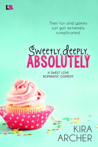 Sweetly, Deeply, Absolutely - Kira Archer