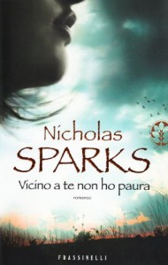 Vicino a te non ho paura - Nicholas Sparks