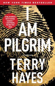 I Am Pilgrim: A Thriller - Terry Hayes