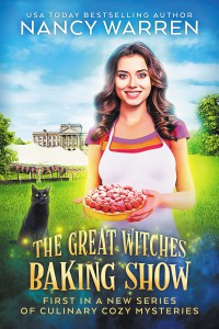 The Great Witches Baking Show (Great Witches Baking Show #1) - Nancy Warren