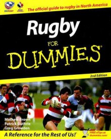 Rugby For Dummies - Mathew Brown, Greg Growden, Patrick Guthrie