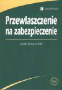 Przewłaszczenie na zabezpieczenie - Jacek Gołaczyński