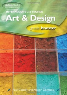 Higher Art & Design Grade Booster. - Paul Cassidy