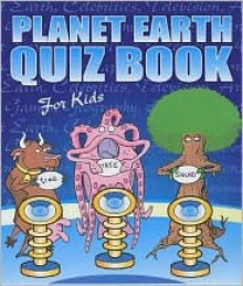 Planet Earth Quiz Book for Kids - Paul Moran