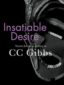 Insatiable Desire - C.C. Gibbs