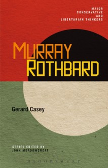 Murray Rothbard - Gerard Casey