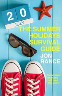 The Summer Holidays Survival Guide - Jon Rance