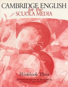 Cambridge English for the Scuola Media 3 Workbook and Workbook Cassette Pack - Diana Hicks, Andrew Littlejohn, Maristella Sena