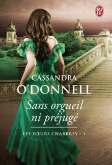 Sans orgueil ni préjugé - Cassandra O'Donnell