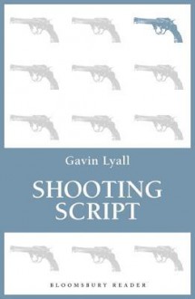 Shooting Script - Gavin Lyall