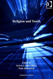 Religion and Youth - Pink Dandelion, Sylvia Collins-Mayo