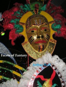 Facets of Fantasy - Arthur Hall