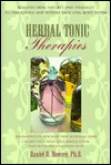 Herbal Tonic Therapies - Daniel B. Mowrey, Daniel B. Mowery