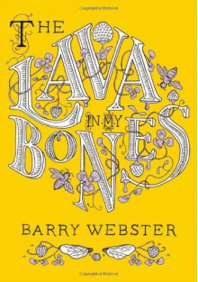 The Lava in My Bones - Barry Webster