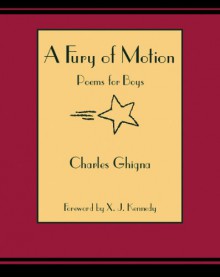 A Fury of Motion, a: Poems for Boys - Charles Ghigna