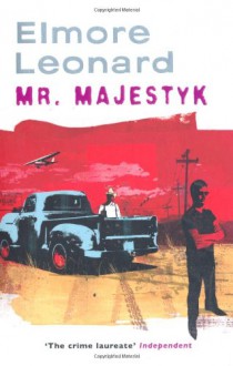 Mr. Majestyk - Elmore Leonard