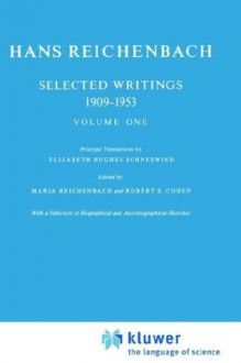 Selected Writings 1909 1953: Volume One - Hans Reichenbach