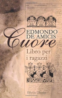 Cuore (Italian Edition) - Edmondo de Amicis