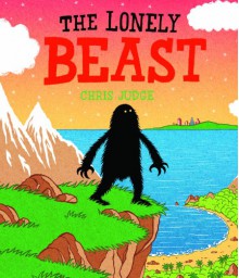 The Lonely Beast (Andersen Press Picture Books) - Chris Judge