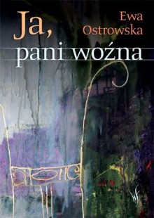 Ja pani woźna - Ewa Ostrowska