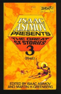 Isaac Asimov Presents The Great SF Stories 3: 1941 - Isaac Asimov