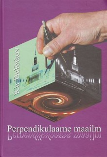 Perpendikulaarne maailm - Kir Bulychev, Кир Булычёв, Arvi Nikkarev