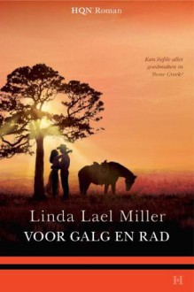 Voor galg en rad - Linda Lael Miller, Ingrid Zweedijk