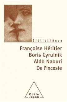 De L'inceste - Françoise Héritier, Séminaire De l'inceste (1994 : Collège de France)