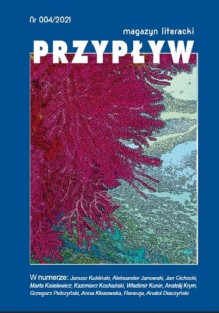 Przypływ. Magazyn literacki, nr 004/2021 - Aleksander Janowski