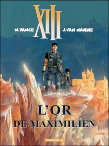 L'Or de Maximilien (XIII, #17) - Jean Van Hamme, William Vance