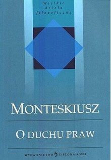 O duchu praw - Karol Ludwik Monteskiusz