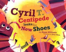 Cyril T. Centipede Looks for New Shoes - Dawn Williams